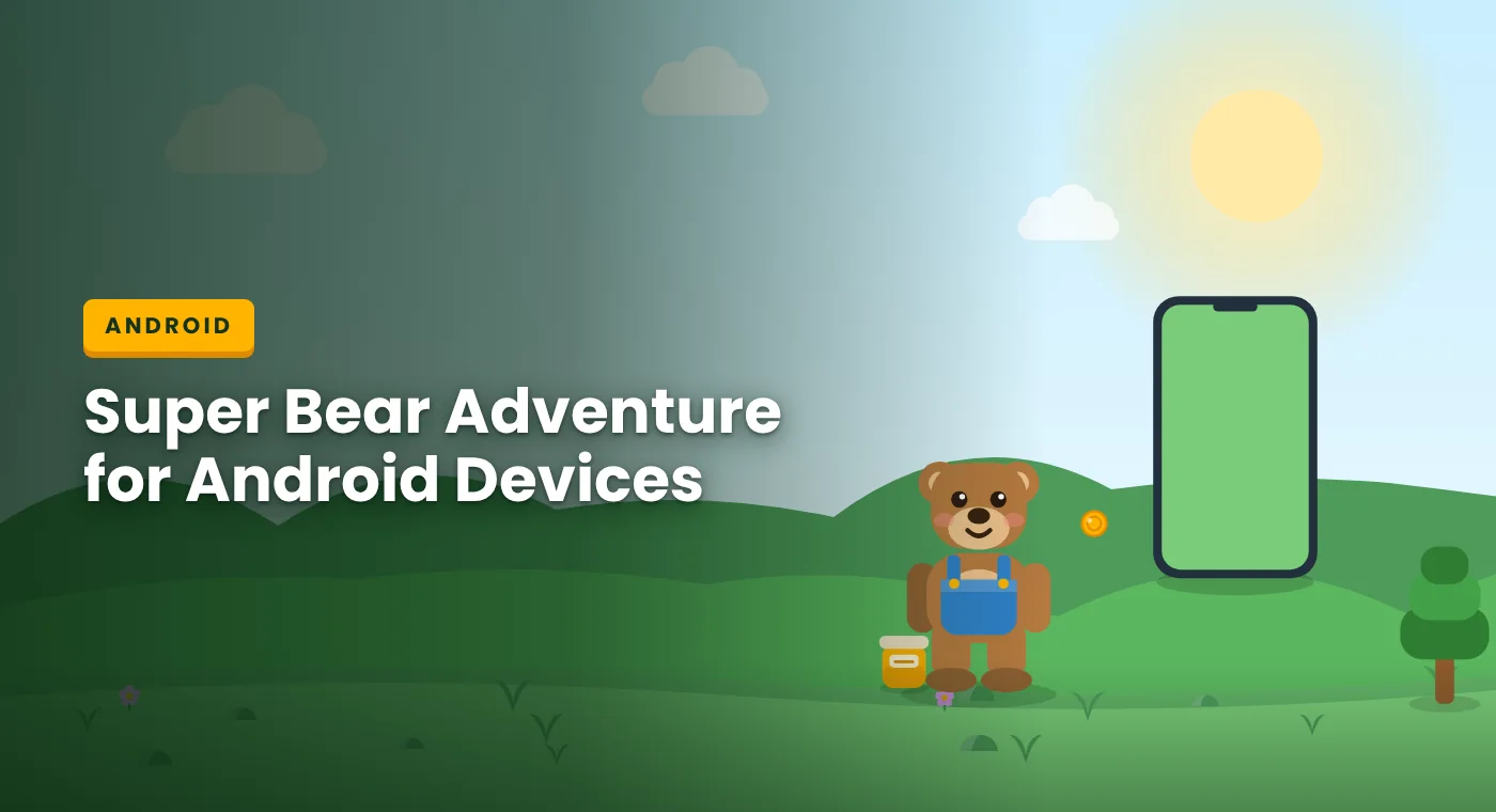 Super Bear Adventure for Android device requirements and gameplay