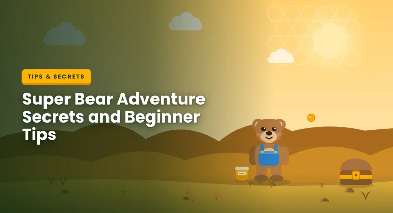 Super Bear Adventure secrets and beginner tips for exploring the kingdom